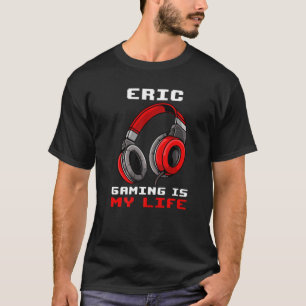 Eric Gaming ist mein Personalisiertes Leben T-Shirt