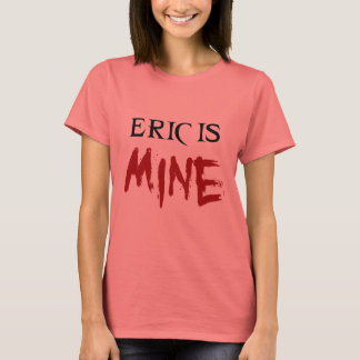 Eric ist meine T-Shirt