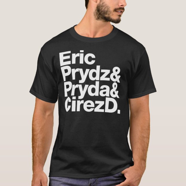 Eric Prydz AKA Pryda AKA Cirez D Classic T - Shirt (Vorderseite)