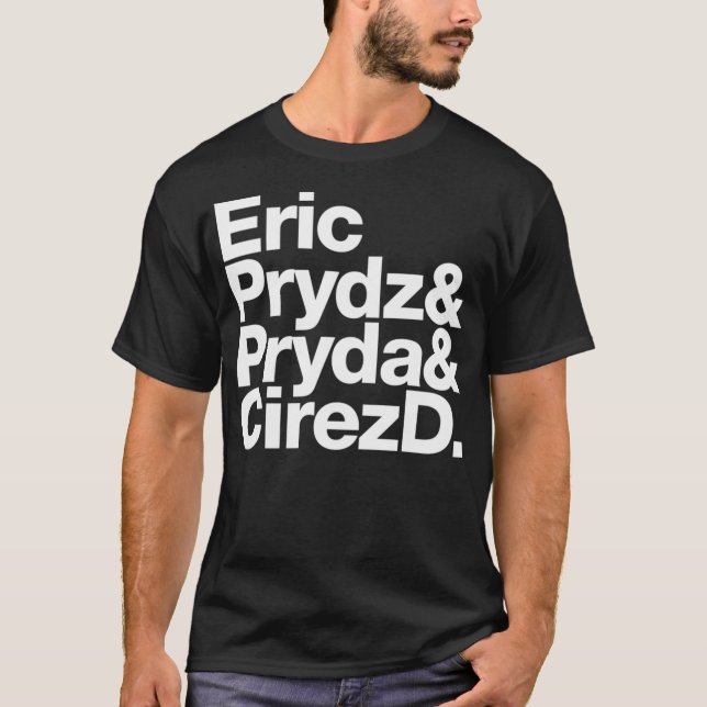 Eric Prydz Aka Pryda Aka Cirez D T-Shirt (Vorderseite)