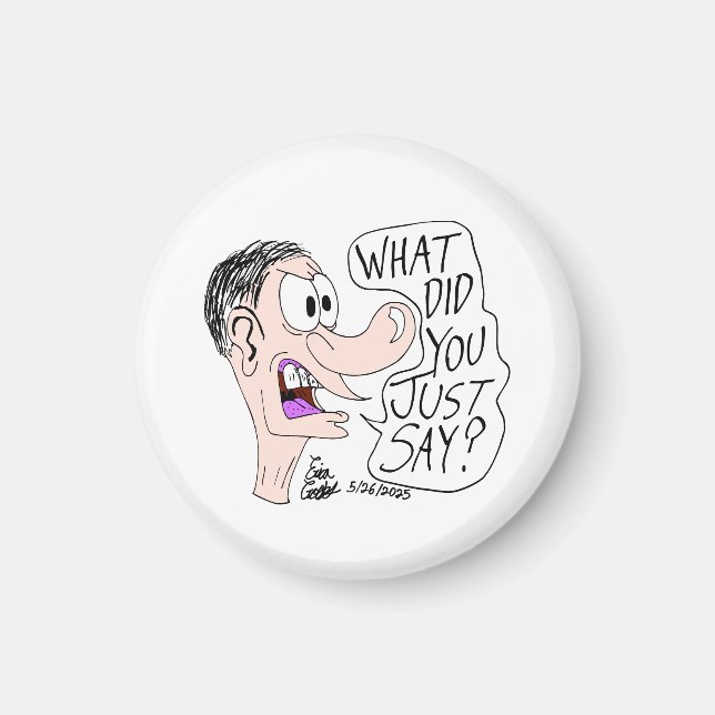 Erica Crooks Comics - What did you just say ? Magnet (Vorne)