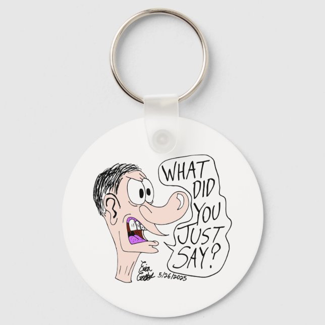 Erica Crooks Comics - What did you just say ? Schlüsselanhänger (Vorderseite)