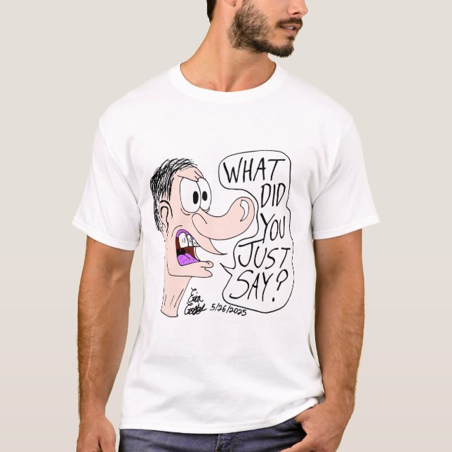 Erica Crooks Comics - What did you just say ? T-Shirt (Vorderseite)