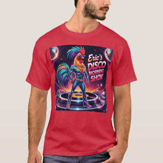 Erics Disco Morgen Show lustig T-Shirt