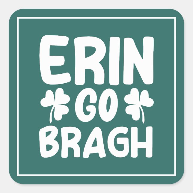Erin Go Bragh St. Patrick's Day Design-60850 Quadratischer Aufkleber (Vorderseite)