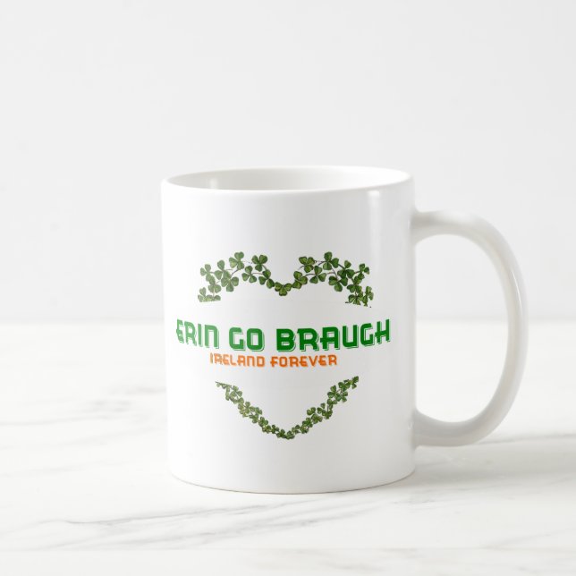 Erin Go Braugh Ireland Forever Tasse (Rechts)