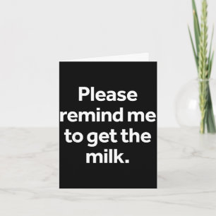 Erinnere daran, die Milch lustiges Meme Humor Eink Karte