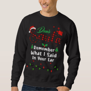 Erinnere dich, was ich dir ins Ohr gesagt habe, pa Sweatshirt