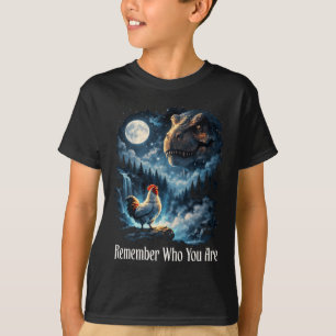 Erinnere dich, wer du bist Dinosaurier Huhn _1  T-Shirt