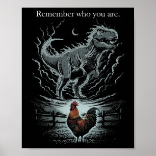Erinnere dich wer du bist Dinosaurier Huhn Lustig Poster