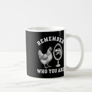 Erinnere dich, wer du bist - Huhn und Trex Dinosau Kaffeetasse