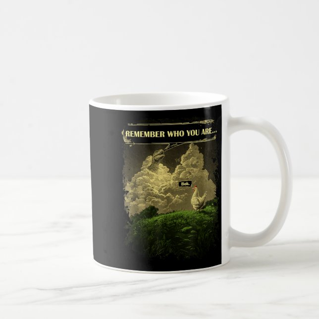 Erinnere dich wer du bist Lustiger Hühner Dinosaur Kaffeetasse (Rechts)