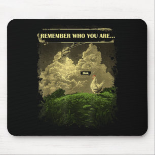 Erinnere dich wer du bist Lustiges Huhn Dinosaurie Mousepad