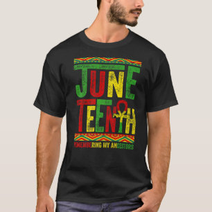 Erinnern an meine Vorfahren Juneteenth Black Freed T-Shirt