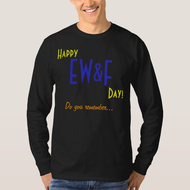 Erinnern sich Sie… EW&F! T-Shirt (Vorderseite)