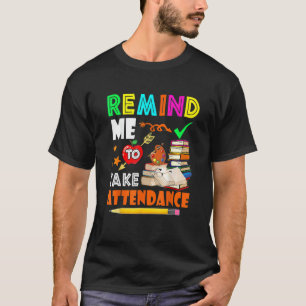Erinnern Sie mich daran, Lehrerin zurück nach Scho T-Shirt