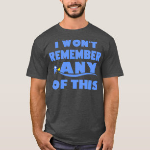 Erinnern Sie sich an all dies T-Shirt