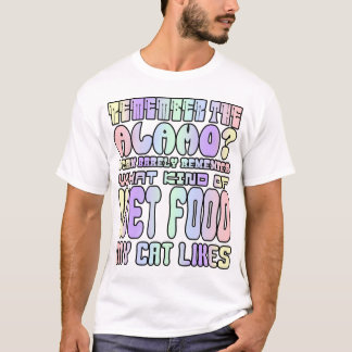 Erinnern Sie sich an den Alamo? T-Shirt