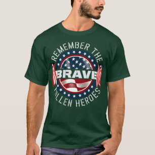Erinnern Sie sich an den mutigen gefallenen Helden T-Shirt