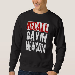 Erinnern Sie sich an Gavin Newsom Anti CA Kaliforn Sweatshirt
