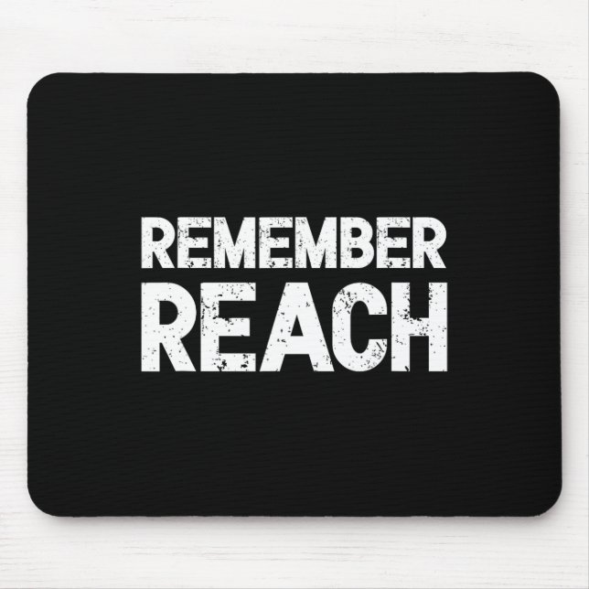 Erinnern Sie sich an Reach - Sentimentales Design  Mousepad (Vorne)