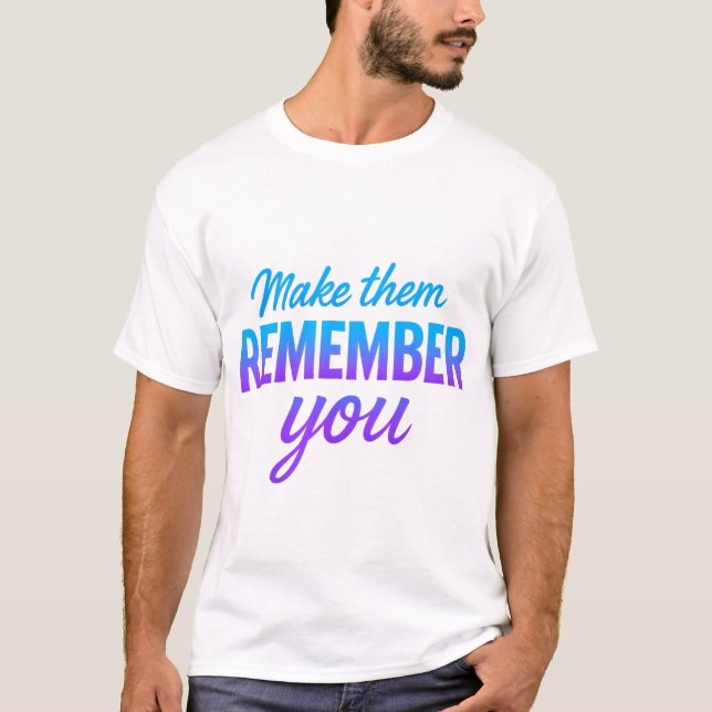 Erinnern Sie sich daran T-Shirt (Vorderseite)