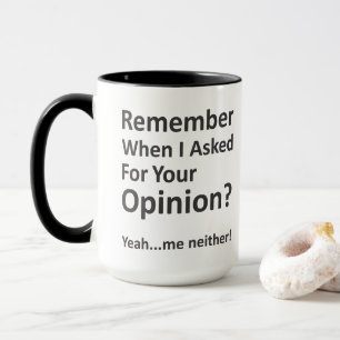 Erinnern Sie sich, dass an als ich für Ihre Tasse