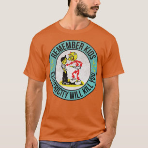 Erinnern Sie sich, dass die Elektrizität von Kinde T-Shirt
