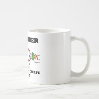 Erinnern Sie sich, dass Gene nicht Gewohnheiten Tasse