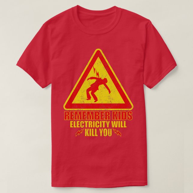 Erinnern Sie sich, dass Kinder Elektrizität dich t T-Shirt (Design vorne)