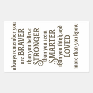 Erinnern Sie sich immer daran, mutig zu sein, als Rechteckiger Aufkleber
