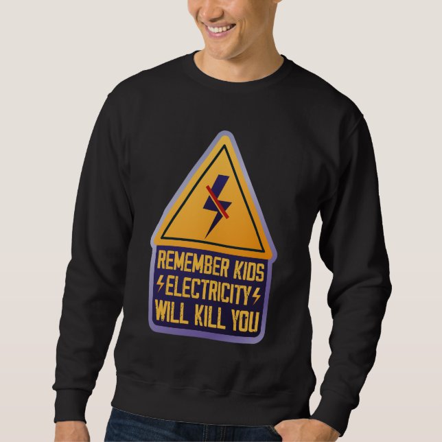 Erinnert euch Kinder Strom wird euch töten – Retro Sweatshirt (Vorderseite)