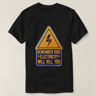 Erinnert euch Kinder Strom wird euch töten – Retro T-Shirt
