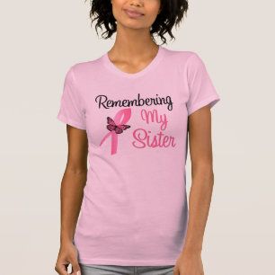 Erinnerung an meine Schwester - Brustkrebs-Bewusst T-Shirt