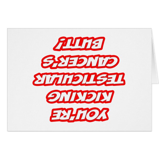 Erinnerung...den Hintern des Hodenkrebses kicken (Vorderseite (Horizontal))