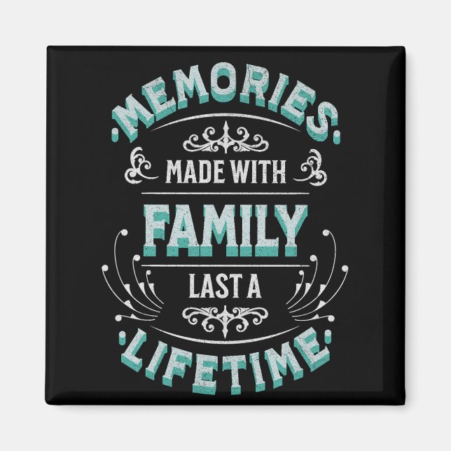 Erinnerungen mit Familie dauern ihr Leben Magnet (Vorne)