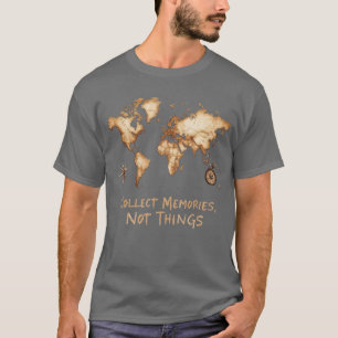 Erinnerungen sammeln, keine Dinge Vintage T-Shir T-Shirt