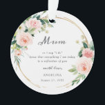 Erinnerungsanhänger für die Mutter der Braut Ornament<br><div class="desc">Errötende Mutter der Braut/Mutter Hochzeitsgeschenk... leicht anpassbar und 100% einzigartig. Elegante Acryl-Andenken sind die perfekte Möglichkeit, Ihrer Mutter an Ihrem Hochzeitstag zu danken. Enthält ein klassisches weißes Band. Perfekt für Hochzeiten, Brautduschen, Babypartys, Geburtstagsfeiern und mehr. Eine schöne Wasserfarbpalette aus rosafarbenem Rosa, cremigem Weiß und Grün. Das Design ist minimalistisch, frisch,...</div>