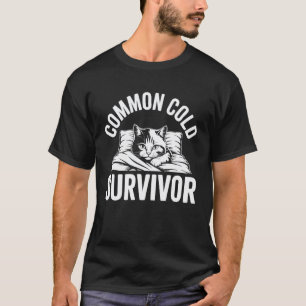 Erkältungsüberlebende Katze Krank T-Shirt