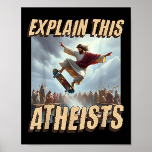 Erklären Sie diesem Atheisten Funny Meme Jesus Ska Poster