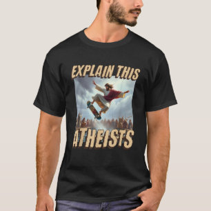 Erklären Sie diesem Atheisten Funny Meme Jesus Ska T-Shirt