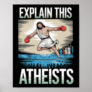 Erklären Sie diesen Atheisten Jesus Boxhandschuhe  Poster