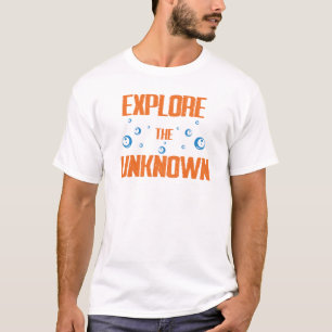 Erkunde den unbekannten Abenteuer-inspirierenden S T-Shirt