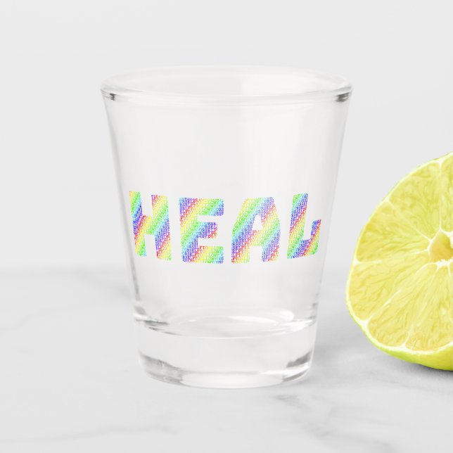 Erlauben Sie sich zu HEILEN Regenbogenfarbe Schnapsglas (Vorderseite)