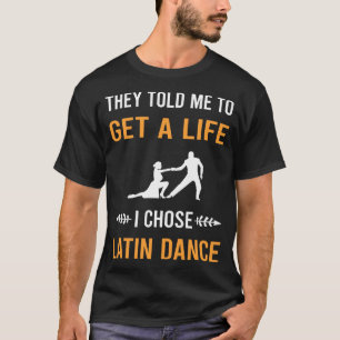 Erlebe Lateinamerikanischen Tanz T-Shirt