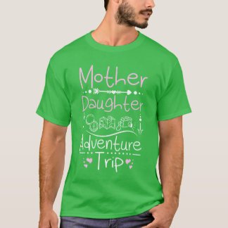 Erlebnisreise Mutter Tochter Familie T-Shirt