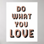 Erledigen Sie das, was Sie zu Liebe-Zitat | Imitat Poster<br><div class="desc">Dieses trendige Poster enthält das Zitat "Do What You Liebe",  in Imitaten Rose Gold und schwarz modernen Typografie. Eine inspirierende Erinnerung für alle,  ihrer Leidenschaft zu folgen.</div>