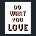 Erledigen Sie das, was Sie zu Liebe-Zitat | Imitat Poster<br><div class="desc">Dieses trendige Poster enthält das Zitat "Do What You Liebe",  in Imitaten Rose Gold und schwarz modernen Typografie. Eine inspirierende Erinnerung für alle,  ihrer Leidenschaft zu folgen.</div>
