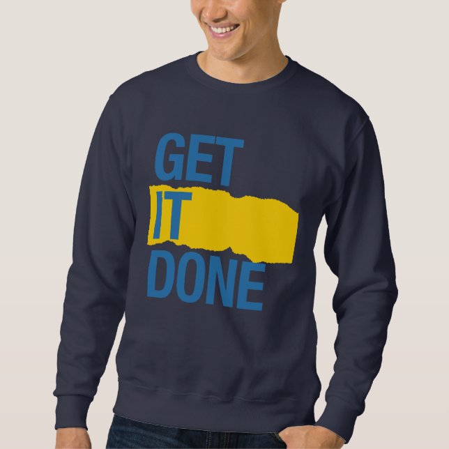 Erledigen Sie es Sweatshirt (Vorderseite)