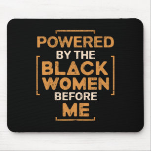 Ermächtigt durch die schwarzen Frauen vor mir Schw Mousepad